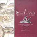 Szkocja: Obrona narodu: Mapowanie krajobrazu wojskowego - Scotland: Defending the Nation: Mapping the Military Landscape