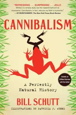 Kanibalizm: Historia doskonale naturalna - Cannibalism: A Perfectly Natural History