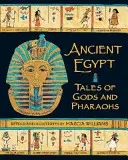 Starożytny Egipt: Opowieści o bogach i faraonach - Ancient Egypt: Tales of Gods and Pharaohs