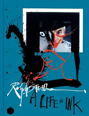 Ralph Steadman: Życie w atramencie - Ralph Steadman: A Life in Ink