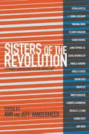 Sisters of the Revolution: Feministyczna antologia fantastyki spekulatywnej - Sisters of the Revolution: A Feminist Speculative Fiction Anthology