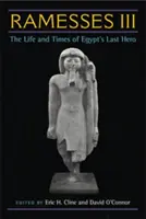 Ramzes III: Życie i czasy ostatniego bohatera Egiptu - Ramesses III: The Life and Times of Egypt's Last Hero