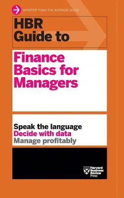 HBR Przewodnik po podstawach finansów dla menedżerów (Seria Przewodników HBR) - HBR Guide to Finance Basics for Managers (HBR Guide Series)