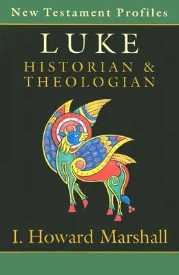 Łukasz: Historyk i teolog - Luke: Historian & Theologian