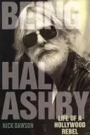 Być Halem Ashbym: Życie hollywoodzkiego buntownika - Being Hal Ashby: Life of a Hollywood Rebel