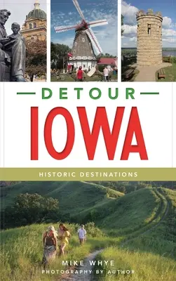 Objazd Iowa: Historyczne cele podróży - Detour Iowa: Historic Destinations