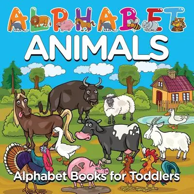 Alfabet Zwierzęta: Książki o alfabecie dla maluchów - Alphabet Animals: Alphabet Books for Toddlers