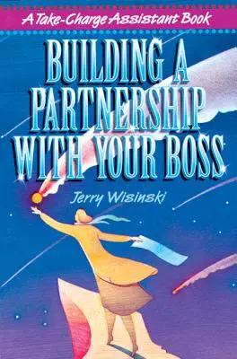 Budowanie partnerstwa z szefem - Building a Partnership with Your Boss