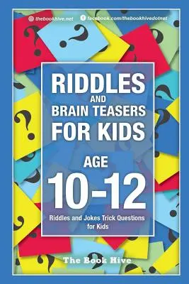 Zagadki i łamigłówki dla dzieci w wieku 10-12 lat: Zagadki i dowcipy: Podchwytliwe pytania dla dzieci - Riddles and Brain Teasers for Kids Ages 10-12: Riddles and Jokes Trick Questions for Kids