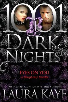 Eyes On You: A Blasphemy Novella