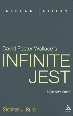 David Foster Wallace's Infinite Jest, wydanie drugie: Przewodnik czytelnika - David Foster Wallace's Infinite Jest, Second Edition: A Reader's Guide