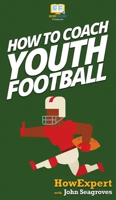 Jak trenować młodzieżową piłkę nożną - How To Coach Youth Football