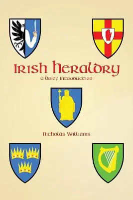 Irlandzka heraldyka: Krótkie wprowadzenie - Irish Heraldry: A Brief Introduction