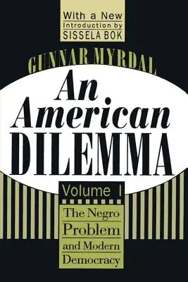 Amerykański dylemat: problem murzyński i współczesna demokracja, tom 1 - An American Dilemma: The Negro Problem and Modern Democracy, Volume 1