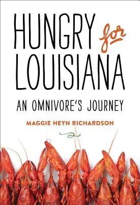 Głodny Luizjany: Podróż wszystkożercy - Hungry for Louisiana: An Omnivore's Journey