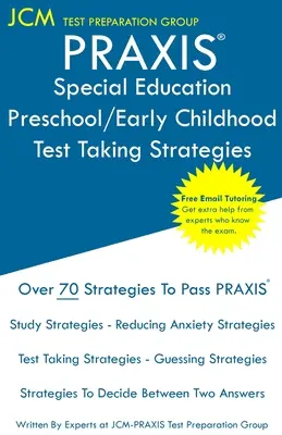 PRAXIS Special Education Preschool/Early Childhood - Strategie rozwiązywania testów: PRAXIS 5691 - Bezpłatne korepetycje online - Nowa edycja 2020 - Najnowsze strategie. - PRAXIS Special Education Preschool/Early Childhood - Test Taking Strategies: PRAXIS 5691 - Free Online Tutoring - New 2020 Edition - The latest strate