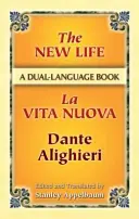 Nowe życie/La Vita Nuova: książka w dwóch językach - The New Life/La Vita Nuova: A Dual-Language Book