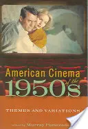 Kino amerykańskie lat pięćdziesiątych: Tematy i wariacje - American Cinema of the 1950s: Themes and Variations