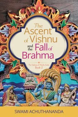 Wzniesienie się Wisznu i upadek Brahmy - The Ascent of Vishnu and the Fall of Brahma