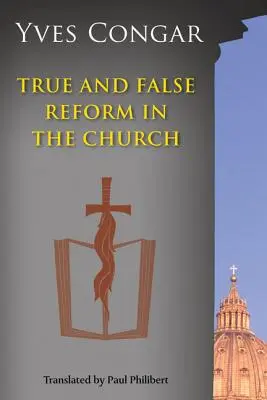 Prawdziwa i fałszywa reforma w Kościele - True and False Reform in the Church