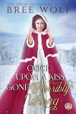 Pewnego razu pocałunek poszedł strasznie źle - Once Upon a Kiss Gone Horribly Wrong