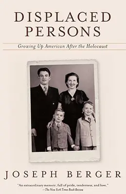 Wysiedleńcy: Dorastanie Amerykanów po Holokauście - Displaced Persons: Growing Up American After the Holocaust