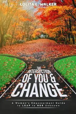 Przecięcie ciebie i zmiany - The Intersection of You & Change