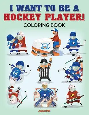 Chcę być hokeistą! Kolorowanka - I Want to be a Hockey Player! Coloring Book