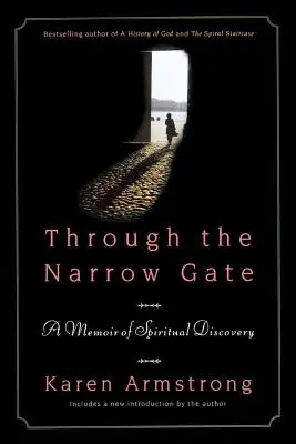 Przez wąską bramę: Wspomnienie duchowego odkrycia - Through the Narrow Gate: A Memoir of Spiritual Discovery