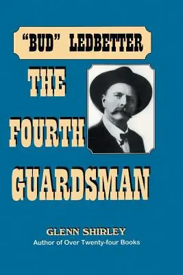 Czwarty Gwardzista: James Franklin Bud” Ledbetter (1852-1937)” - The Fourth Guardsman: James Franklin Bud