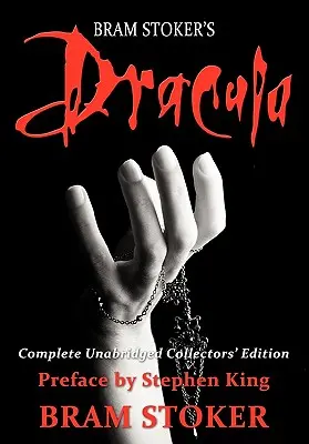 Dracula: Kompletne wydanie kolekcjonerskie bez skrótów z przedmową Stephena Kinga - Dracula: Complete Unabridged Collectors Edition with Preface by Stephen King