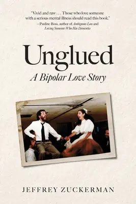 Unglued: Dwubiegunowa historia miłosna - Unglued: A Bipolar Love Story