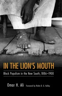 W paszczy lwa: Czarny populizm na Nowym Południu, 1886-1900 - In the Lion's Mouth: Black Populism in the New South, 1886-1900