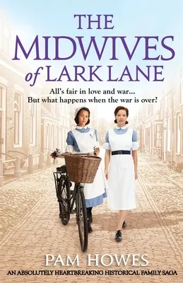 Położne z Lark Lane: Absolutnie rozdzierająca serce historyczna saga rodzinna - The Midwives of Lark Lane: An absolutely heartbreaking historical family saga