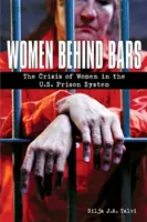 Kobiety za kratami: kryzys kobiet w amerykańskim systemie więziennictwa - Women Behind Bars: The Crisis of Women in the U.S. Prison System