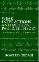 Słabe oddziaływania i współczesna teoria cząstek elementarnych - Weak Interactions and Modern Particle Theory