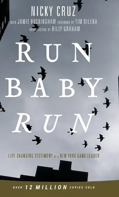 Run Baby Run - nowe wydanie: Prawdziwa historia nowojorskiego gangstera, który odnalazł Chrystusa - Run Baby Run-New Edition: The True Story Of A New York Gangster Finding Christ