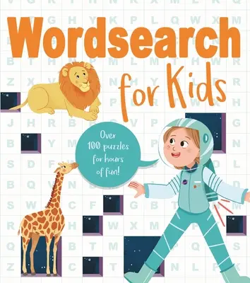 Wyszukiwanie słów dla dzieci: Ponad 80 zagadek na wiele godzin zabawy! - Wordsearch for Kids: Over 80 Puzzles for Hours of Fun!