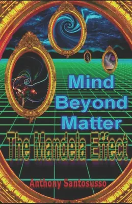 Mind Beyond Matter: Efekt Mandeli - Mind Beyond Matter: The Mandela Effect