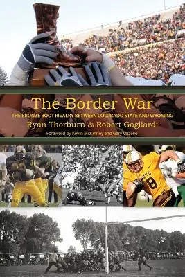 Wojna graniczna: rywalizacja o brązowe buty między stanem Kolorado a Wyoming - The Border War: The Bronze Boot Rivalry Between Colorado State and Wyoming