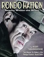 Rondo Hatton: Piękno w brutalu - Rondo Hatton: Beauty Within the Brute