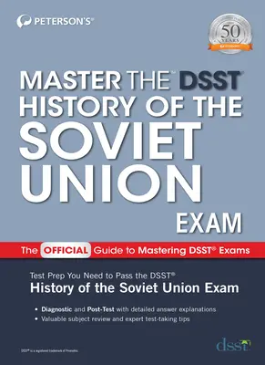 Opanuj egzamin Dsst z historii Związku Radzieckiego - Master the Dsst History of the Soviet Union Exam