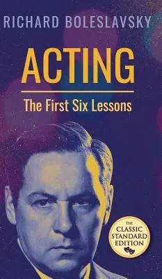 Aktorstwo: sześć pierwszych lekcji - Acting; The First Six Lessons