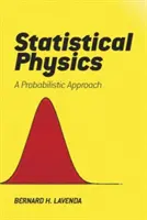 Fizyka statystyczna: Podejście probabilistyczne - Statistical Physics: A Probabilistic Approach