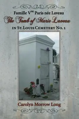 The Tomb of Marie Laveau: Na cmentarzu nr 1 w St. Louis - The Tomb of Marie Laveau: In St. Louis Cemetery No. 1