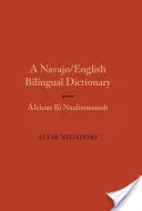 Dwujęzyczny słownik Navajo/angielski: Alchini Bi Naaltsoostsoh - Navajo/English Bilingual Dictionary: Alchini Bi Naaltsoostsoh