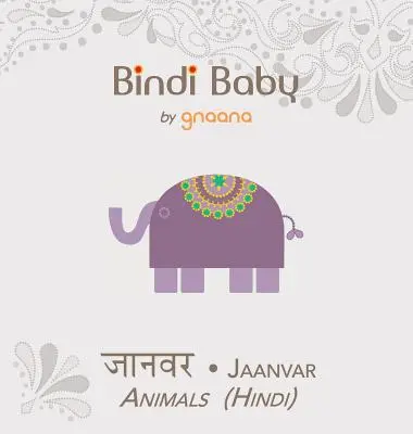 Bindi Baby Animals (Hindi): Książka dla początkujących dla dzieci w języku hindi - Bindi Baby Animals (Hindi): A Beginner Language Book for Hindi Children