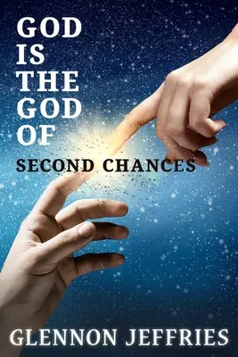 Bóg jest Bogiem drugich szans - God is the God of Second Chances