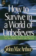 Jak przetrwać w świecie niewierzących - How to Survive in a World of Unbelievers