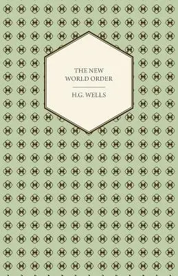 Nowy Porządek Świata - czy jest osiągalny, jak go osiągnąć i jaki powinien być świat w pokoju? - The New World Order - Whether it is Attainable, How it can be Attained, and What Sort of World a World at Peace Will Have to Be